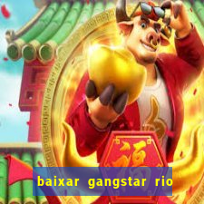 baixar gangstar rio cidade dos santos java